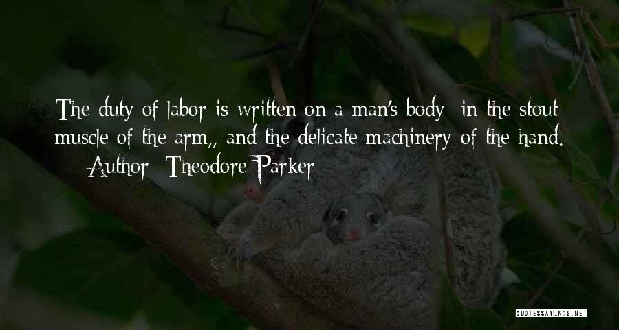 Arm Muscle Quotes By Theodore Parker