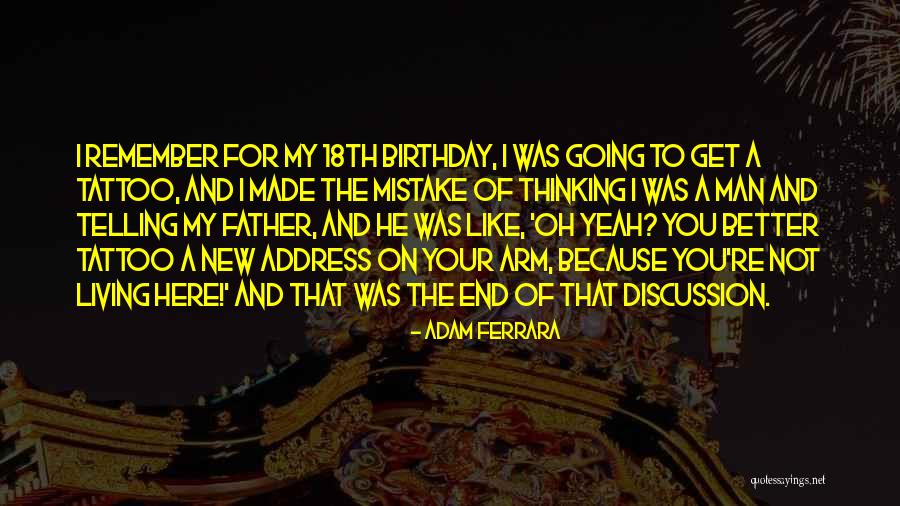 Arm Tattoo Quotes By Adam Ferrara Arm Tattoo Quotes By Adam Ferrara