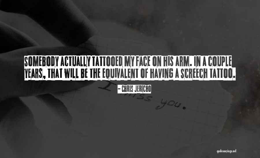 Arm Tattoo Quotes By Chris Jericho Arm Tattoo Quotes By Chris Jericho