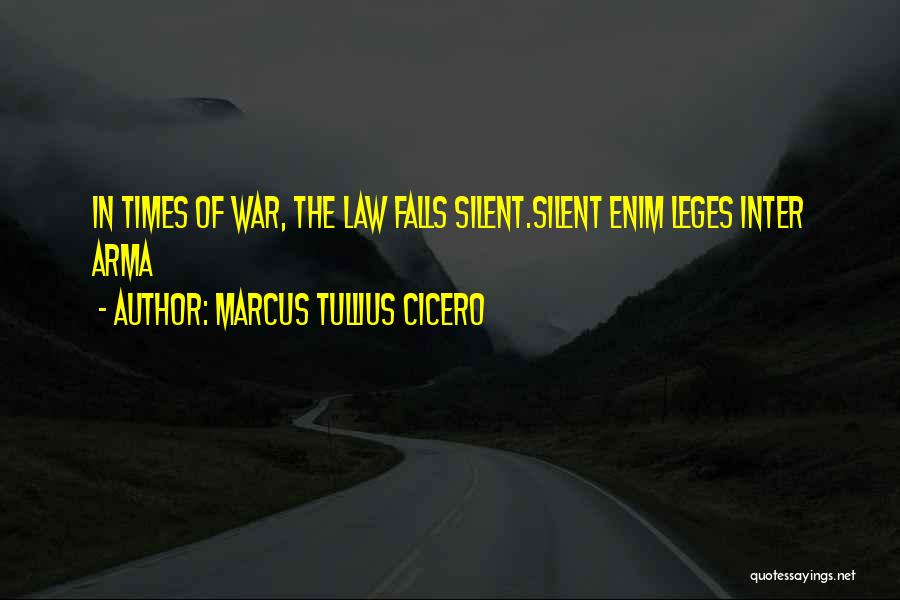 Arma 3 War Quotes By Marcus Tullius Cicero