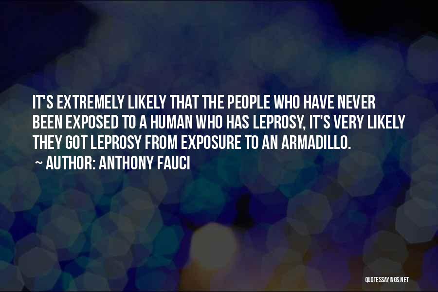 Armadillo Quotes By Anthony Fauci