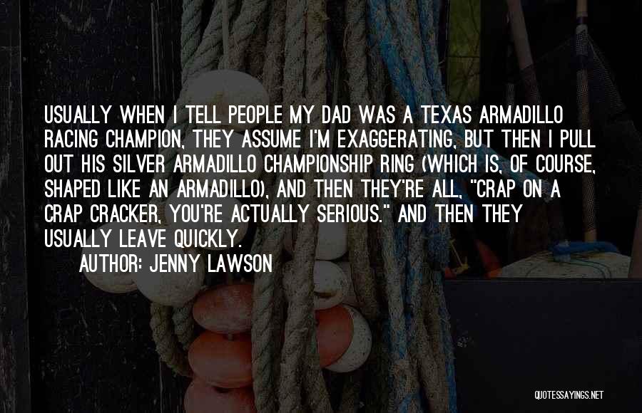 Armadillo Quotes By Jenny Lawson