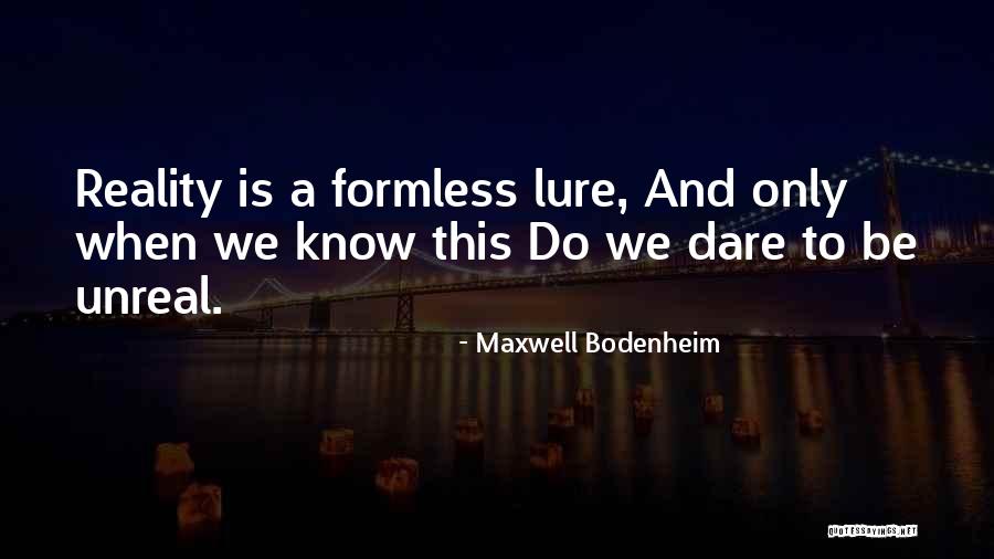 Armagan Portakal Quotes By Maxwell Bodenheim Armagan Portakal Quotes By Maxwell Bodenheim