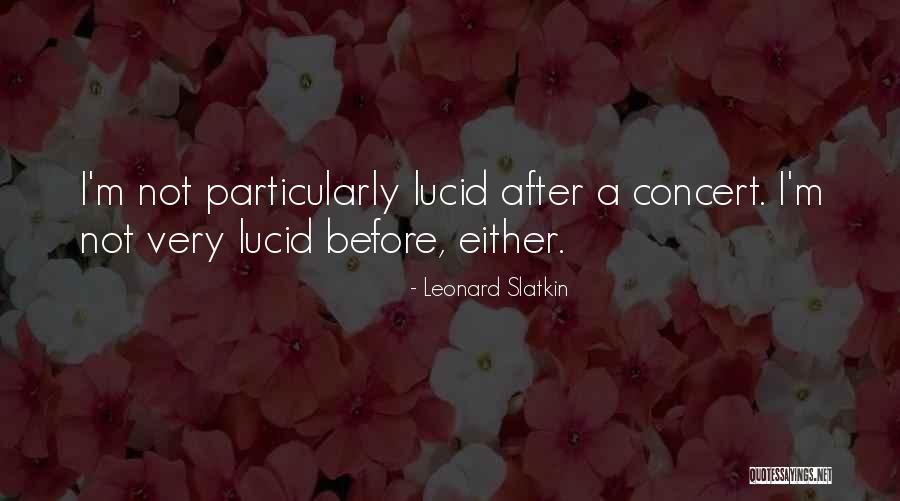 Armaghan Sumac Quotes By Leonard Slatkin Armaghan Sumac Quotes By Leonard Slatkin