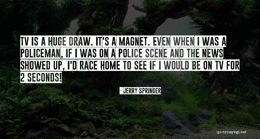 Armamentos Militares Quotes By Jerry Springer Armamentos Militares Quotes By Jerry Springer