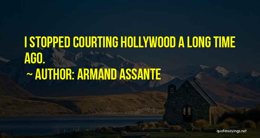 Armand Assante Best Quotes By Armand Assante