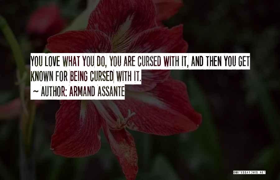 Armand Assante Best Quotes By Armand Assante