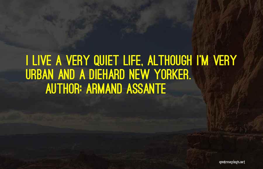 Armand Assante Best Quotes By Armand Assante