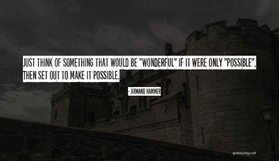 Armand Hammer Quotes 546524 Armand Hammer Quotes 546524