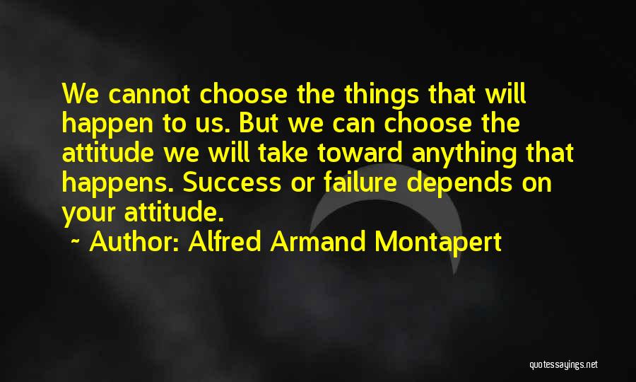 Armand Quotes By Alfred Armand Montapert