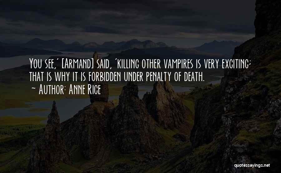 Armand Quotes By Anne Rice