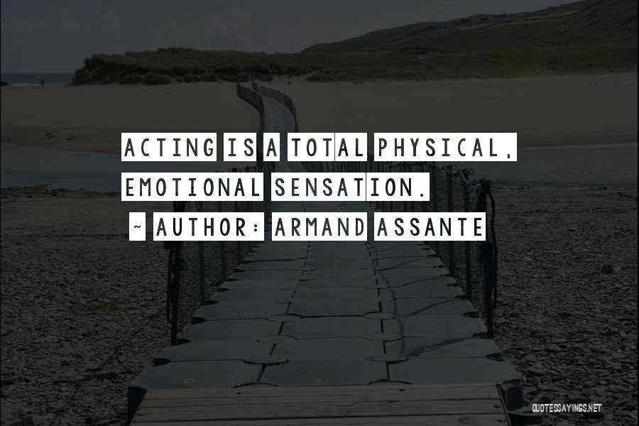 Armand Quotes By Armand Assante