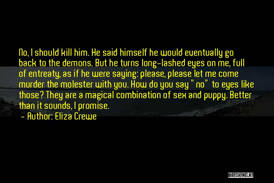 Armand Quotes By Eliza Crewe