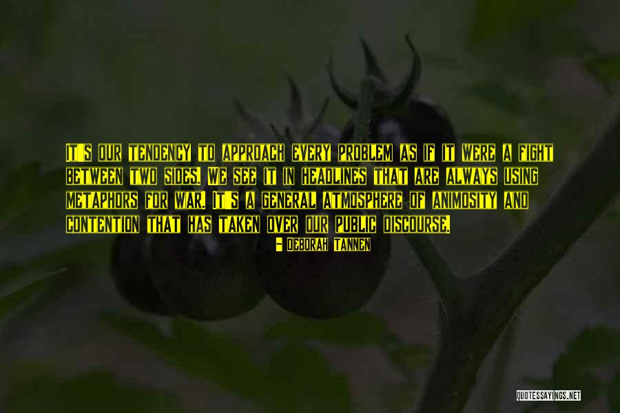 Armando Araiza Quotes By Deborah Tannen Armando Araiza Quotes By Deborah Tannen