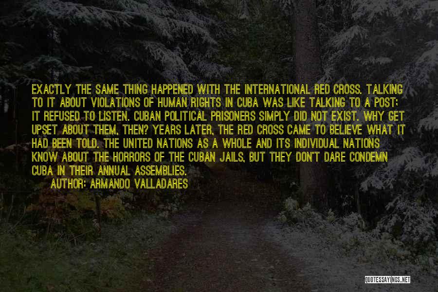 Armando Valladares Quotes 1037730