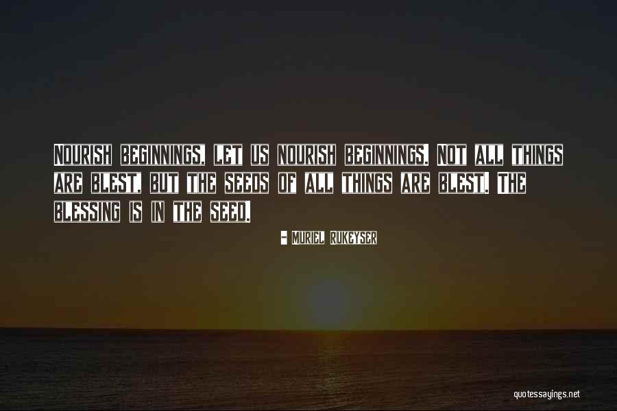 Armands Quotes By Muriel Rukeyser Armands Quotes By Muriel Rukeyser