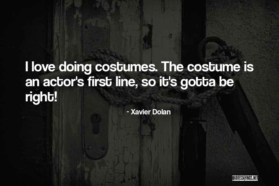 Armarios De Casa Quotes By Xavier Dolan Armarios De Casa Quotes By Xavier Dolan