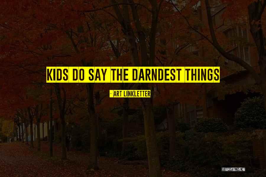 Armbrecht Jackson Quotes By Art Linkletter Armbrecht Jackson Quotes By Art Linkletter