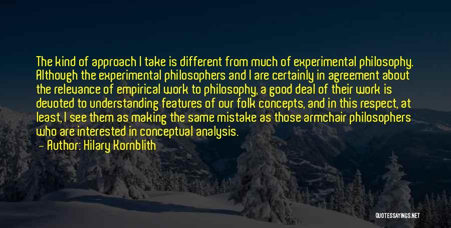 Armchair Philosophy Quotes By Hilary Kornblith
