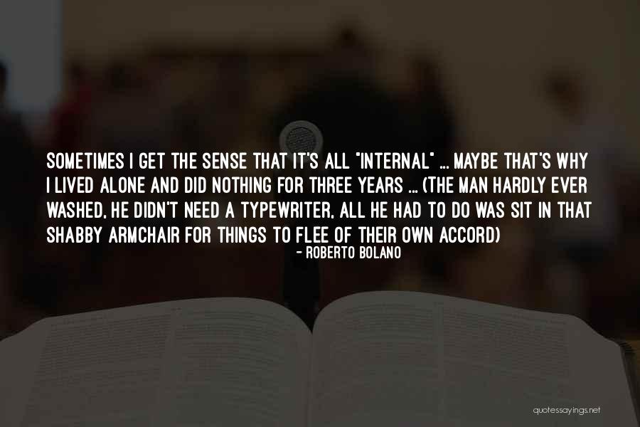 Armchair Quotes By Roberto Bolano Armchair Quotes By Roberto Bolano