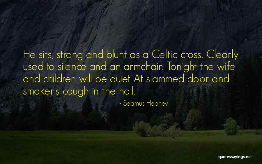 Armchair Quotes By Seamus Heaney Armchair Quotes By Seamus Heaney