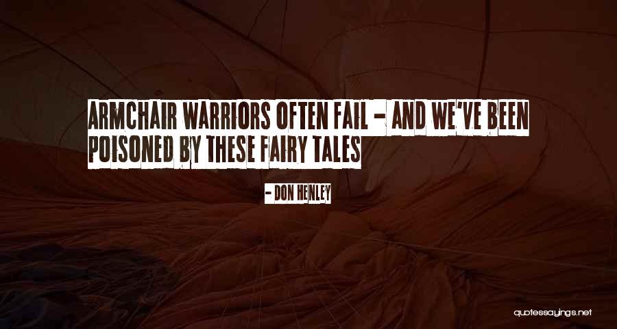 Armchair Warriors Quotes By Don Henley Armchair Warriors Quotes By Don Henley