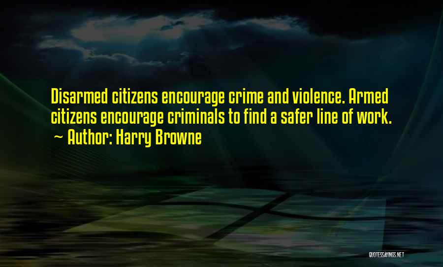 Armed Citizens Quotes By Harry Browne