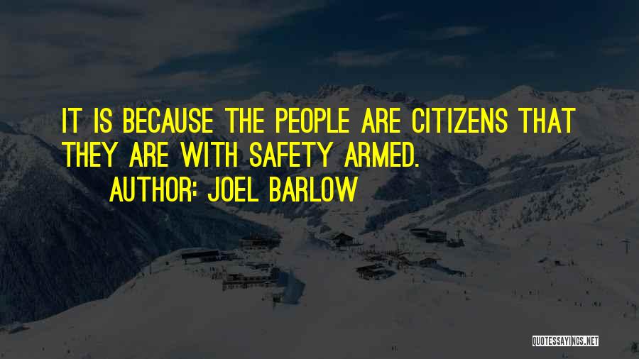 Armed Citizens Quotes By Joel Barlow