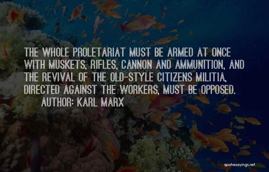 Armed Citizens Quotes By Karl Marx