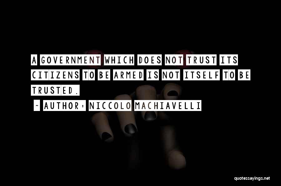 Armed Citizens Quotes By Niccolo Machiavelli