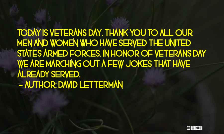 Armed Forces Day Quotes By David Letterman