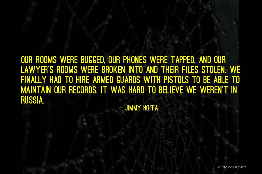 Armed Guards Quotes By Jimmy Hoffa Armed Guards Quotes By Jimmy Hoffa