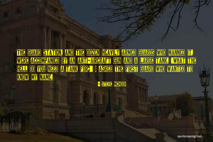 Armed Guards Quotes By Steve McHugh Armed Guards Quotes By Steve McHugh