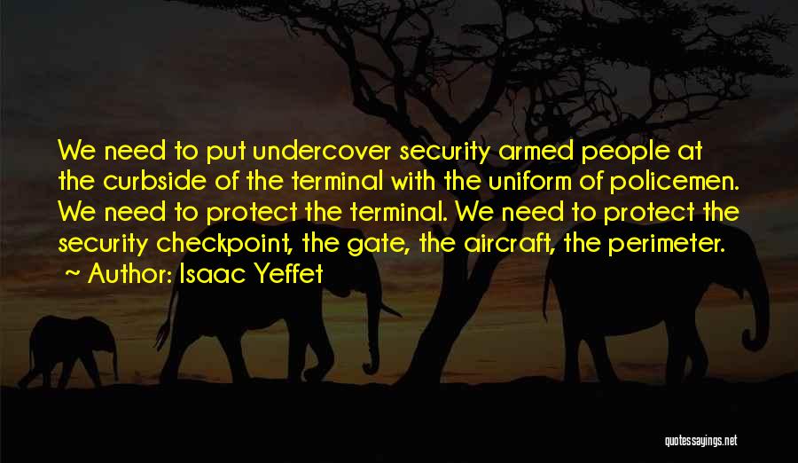 Armed Security Quotes By Isaac Yeffet