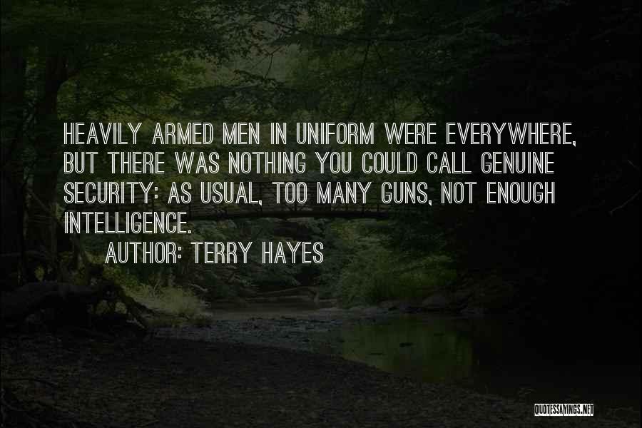 Armed Security Quotes By Terry Hayes