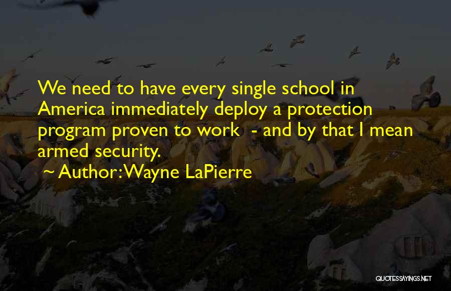 Armed Security Quotes By Wayne LaPierre