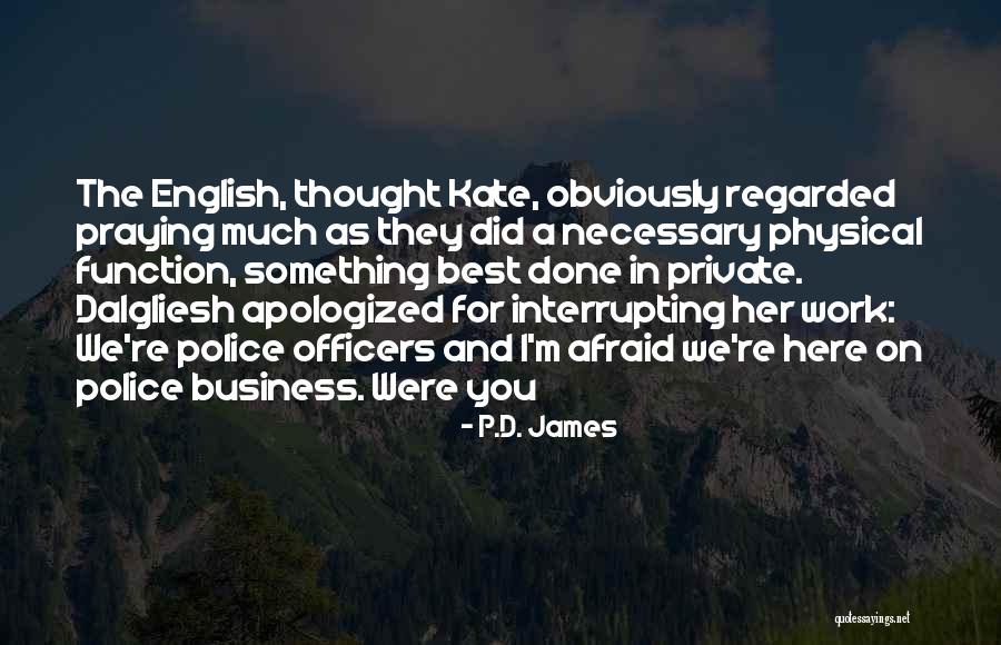 Armeena Name Quotes By P.D. James Armeena Name Quotes By P.D. James