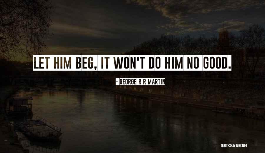 Armelinos Quotes By George R R Martin Armelinos Quotes By George R R Martin