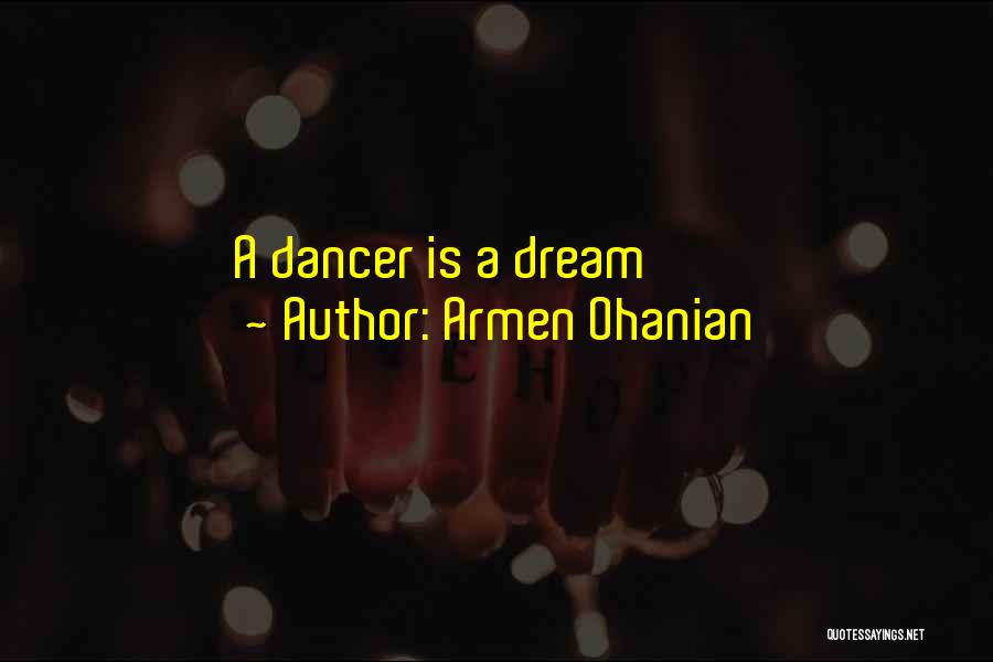 Armen Ohanian Quotes 1621039