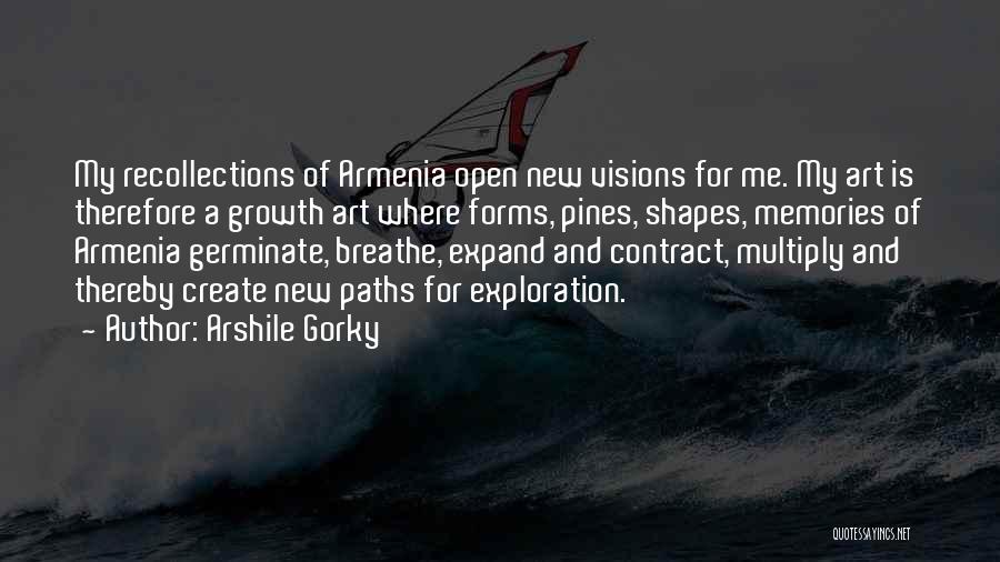 Armenia Quotes By Arshile Gorky