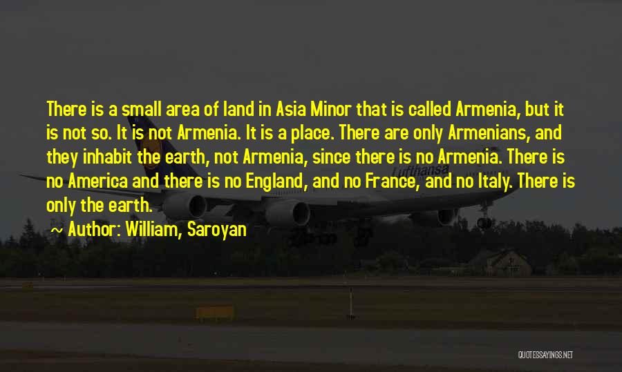 Armenia Quotes By William, Saroyan