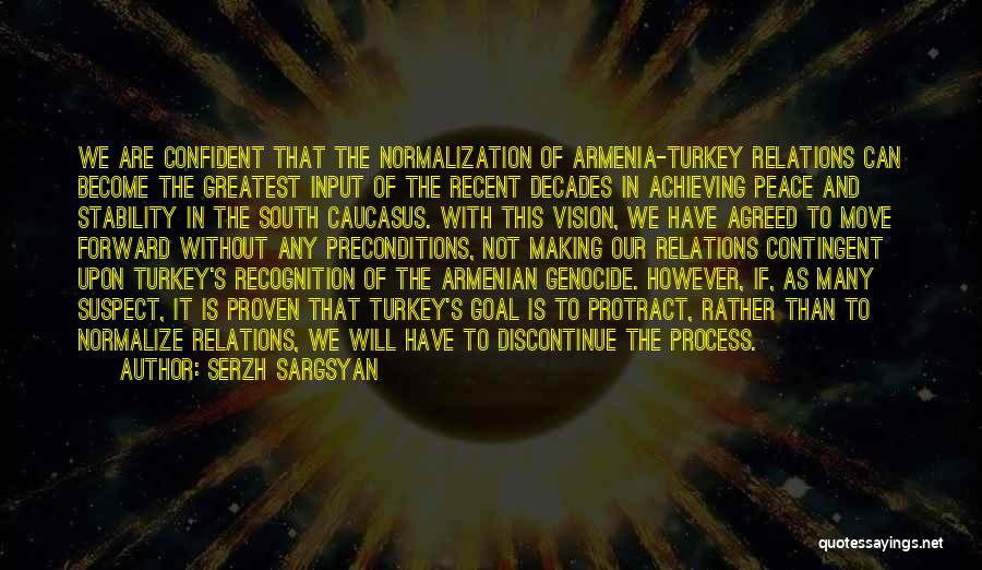 Armenian Genocide Recognition Quotes By Serzh Sargsyan