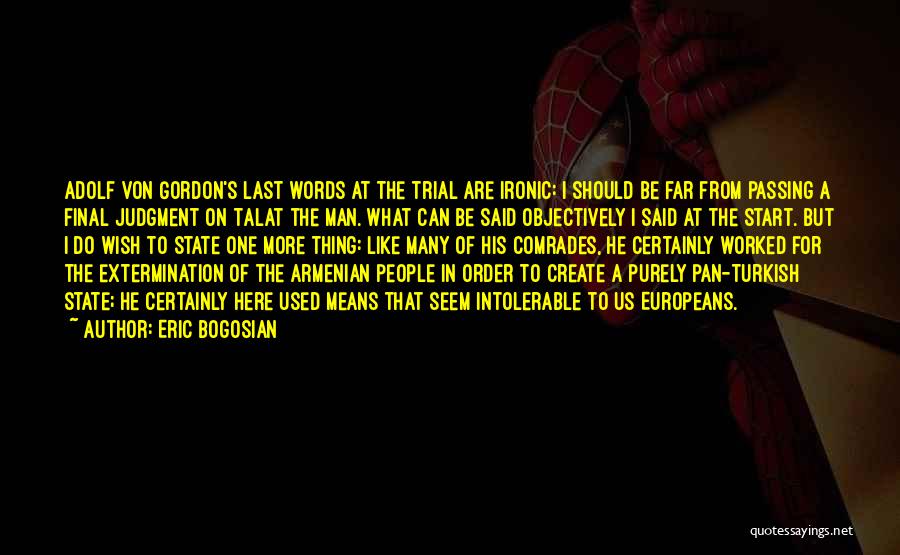 Armenian Quotes By Eric Bogosian