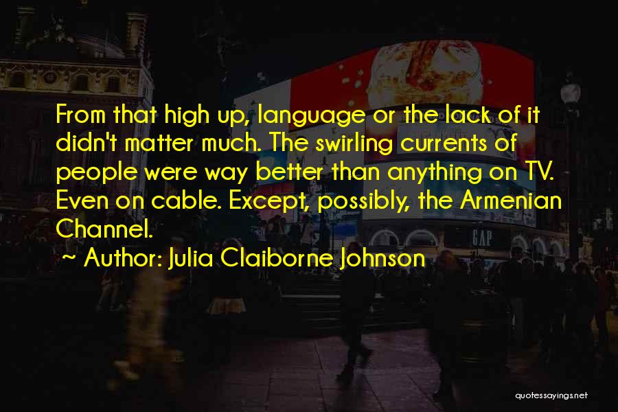 Armenian Quotes By Julia Claiborne Johnson