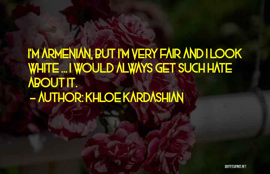 Armenian Quotes By Khloe Kardashian