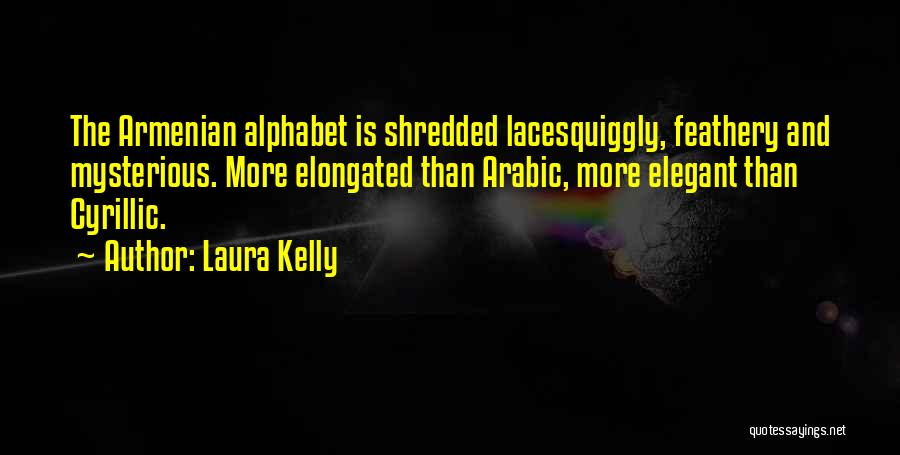 Armenian Quotes By Laura Kelly