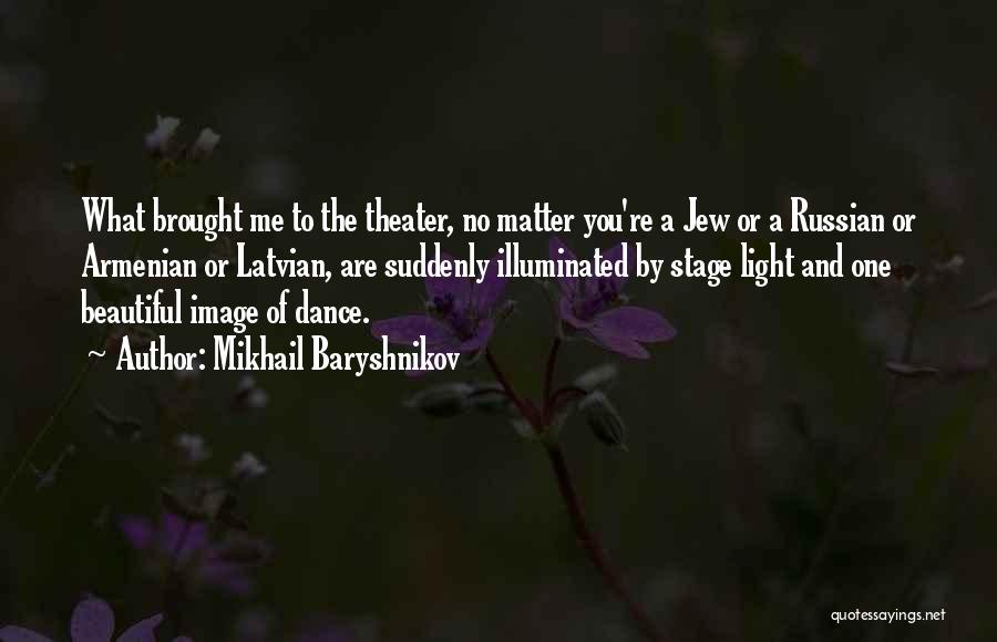 Armenian Quotes By Mikhail Baryshnikov