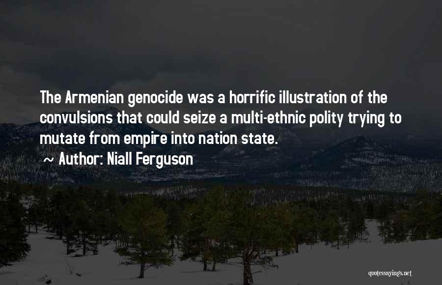 Armenian Quotes By Niall Ferguson