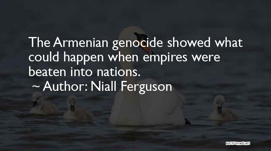 Armenian Quotes By Niall Ferguson