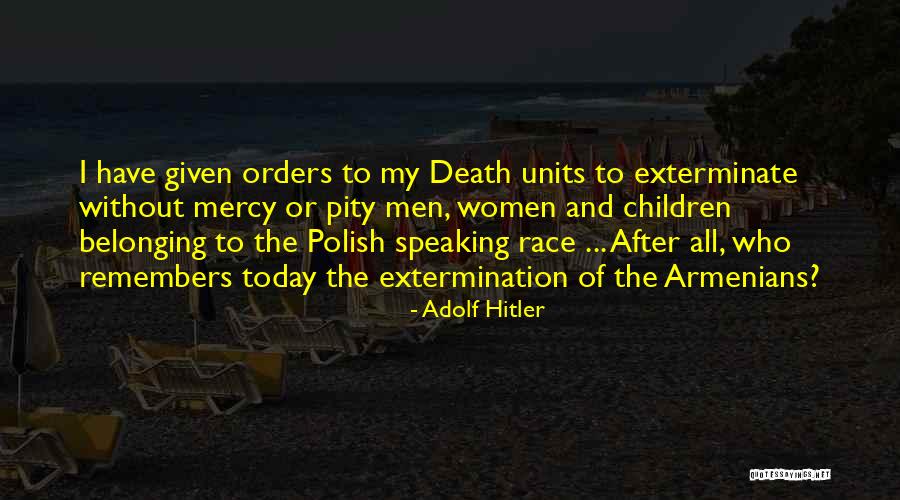 Armenians Quotes By Adolf Hitler